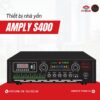 Amply nhà yến S400 - Omampe