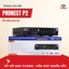 Amply Pronest P2 tải 300 loa ru nhà yến