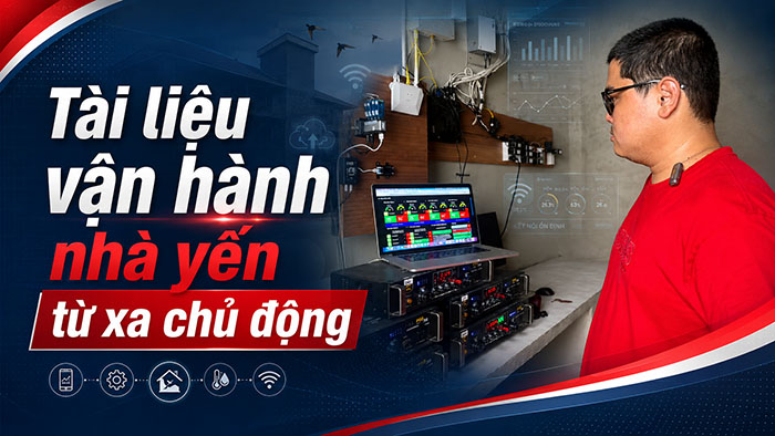 Tài liệu vận hành nhà yến từ xa một cách chủ động